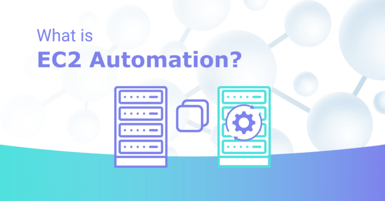 Read more about the article What is EC2 Automation?