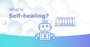 Read more about the article What is Self-healing?