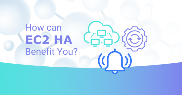 Read more about the article How can EC2 HA Benefit You?