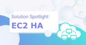 Read more about the article Solution Spotlight: EC2 HA