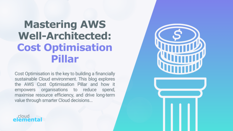 Blog cover for 'Mastering AWS Well-Architected: Cost Optimisation Pillar' featuring a stack of coins on a pillar, symbolising Cloud costs and FinOps savings. Highlights the importance of AWS cost optimisation best practices in building a well-architected Cloud infrastructure.