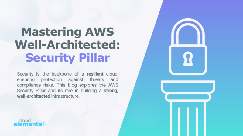 Blog cover for 'Mastering AWS Well-Architected: Security Pillar' featuring a padlock on a pillar, symbolising Cloud security and resilience. Highlights the importance of AWS security best practices in building a well-architected Cloud infrastructure.