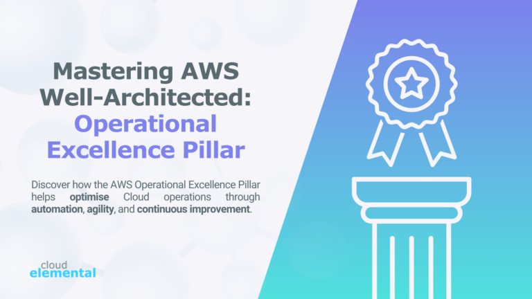 Read more about the article Mastering AWS Well-Architected: Operational Excellence Pillar