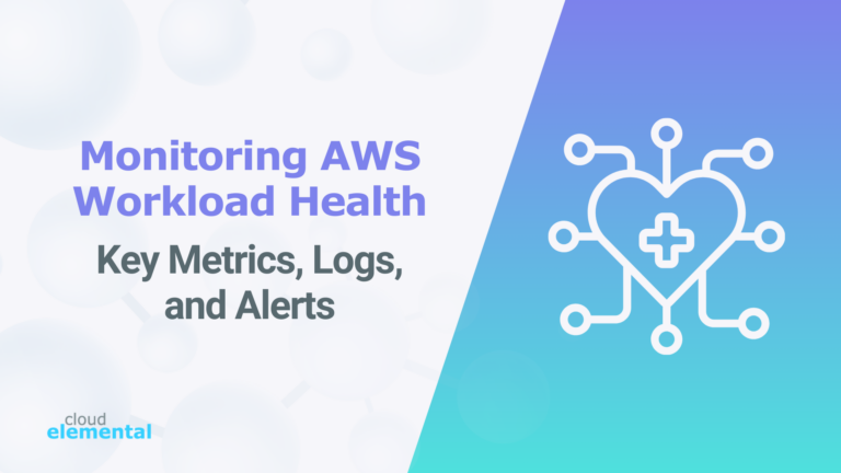 Read more about the article Monitoring AWS Workload Health: Key Metrics, Logs, and Alerts