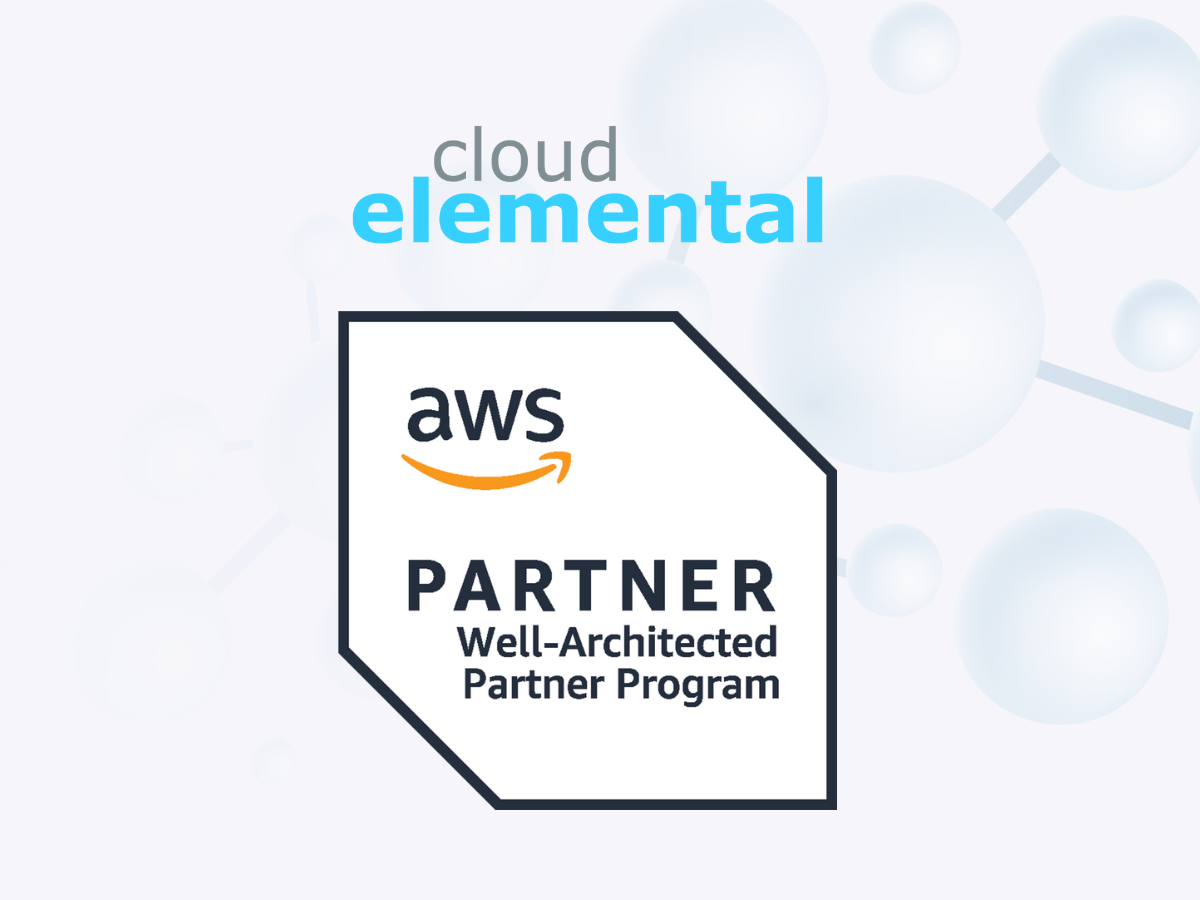 You are currently viewing Cloud Elemental Achieves AWS Well-Architected Partner Status